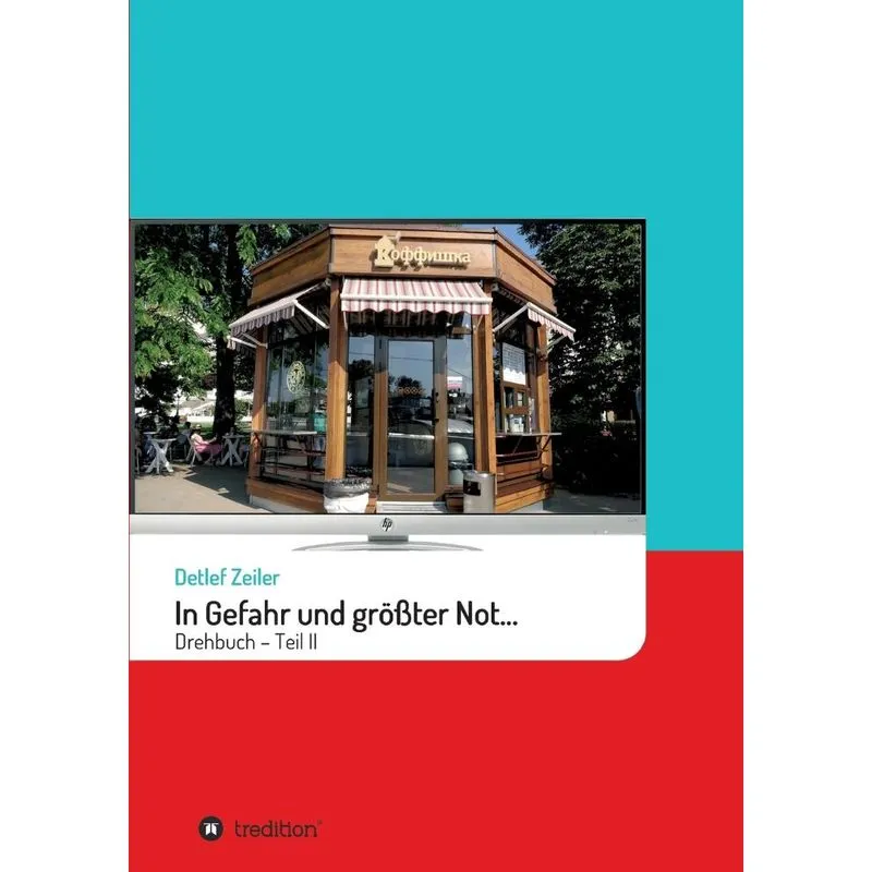 In Gefahr und größter Not... II