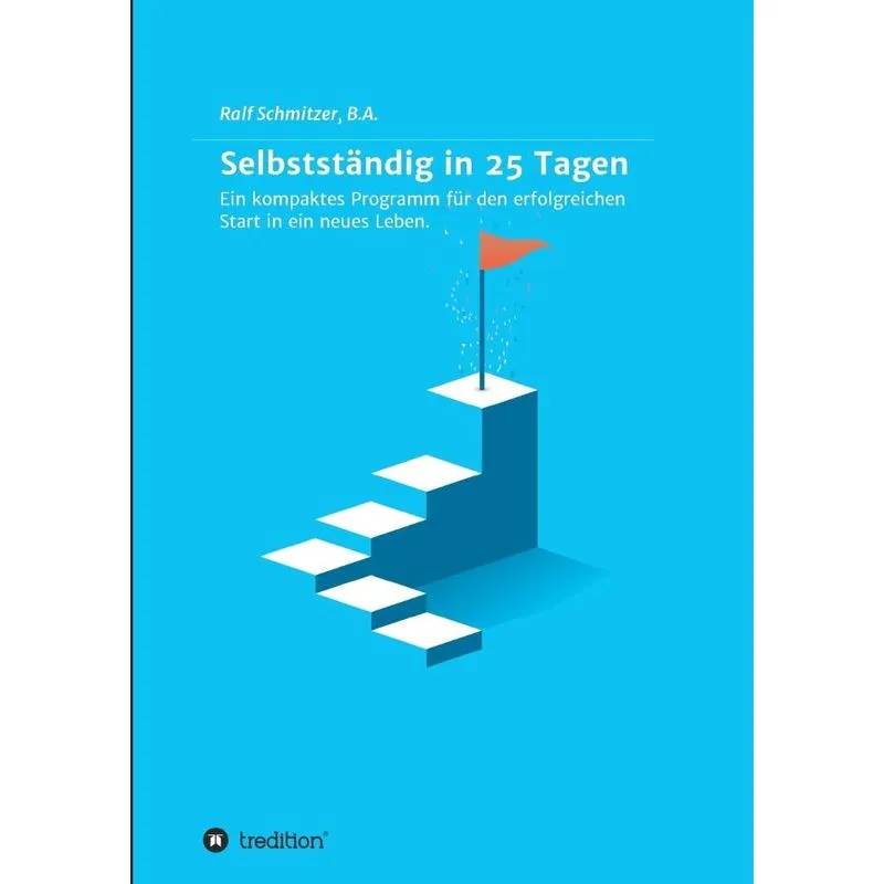 Selbstständig in 25 Tagen