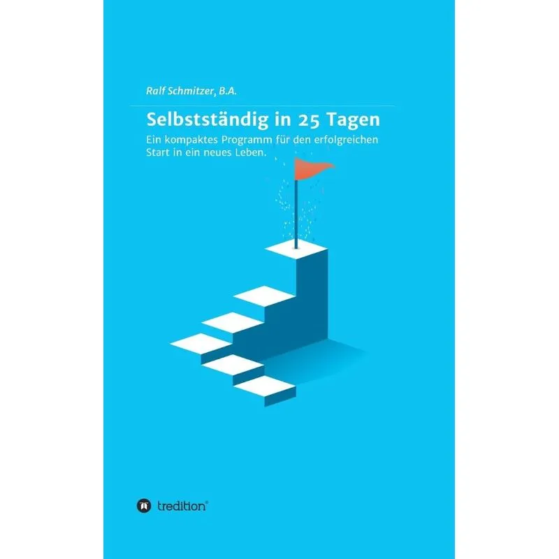 Selbstständig in 25 Tagen