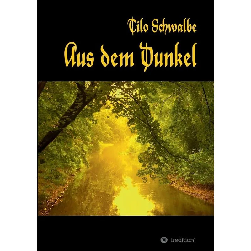 Aus dem Dunkel