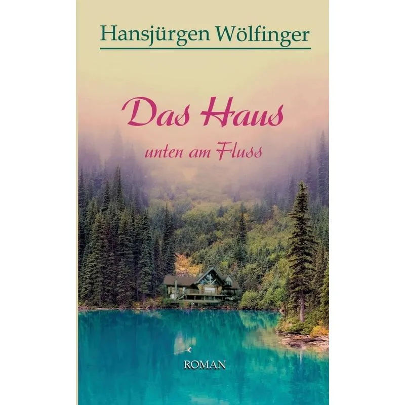 Das Haus unten am Fluss