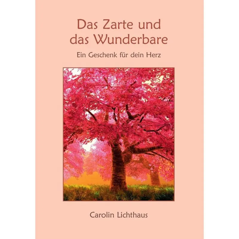 Das Zarte und das Wunderbare