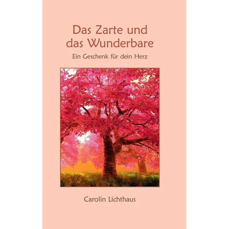 Das Zarte und das Wunderbare