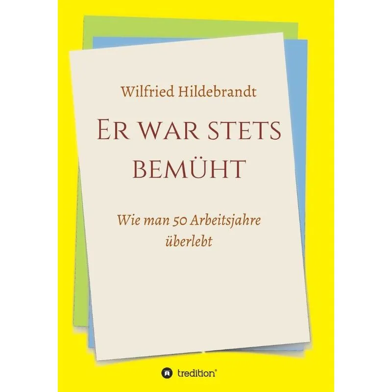Er war stets bemüht