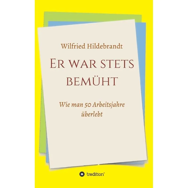 Er war stets bemüht