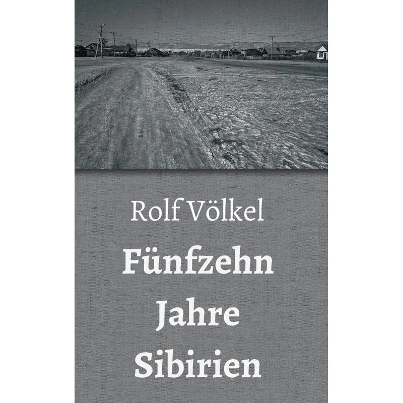 Fünfzehn Jahre Sibirien
