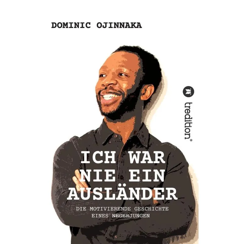 ICH WAR NIE EIN AUSLÄNDER