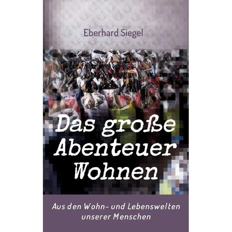 Das große Abenteuer Wohnen