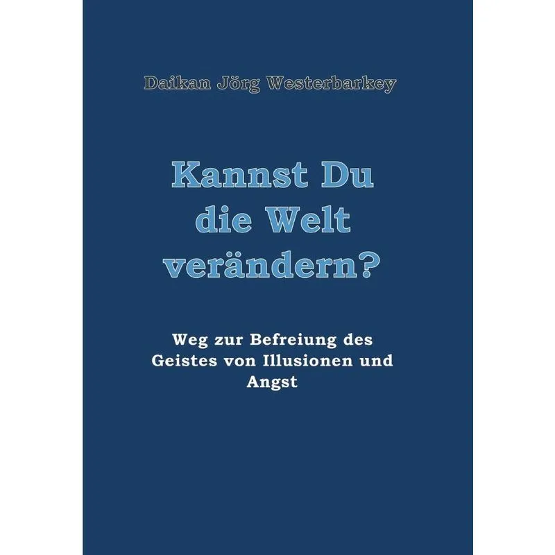 Kannst Du die Welt verändern?