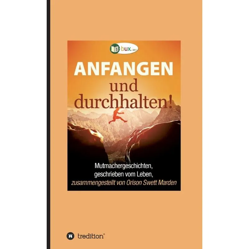 Anfangen und durchhalten!