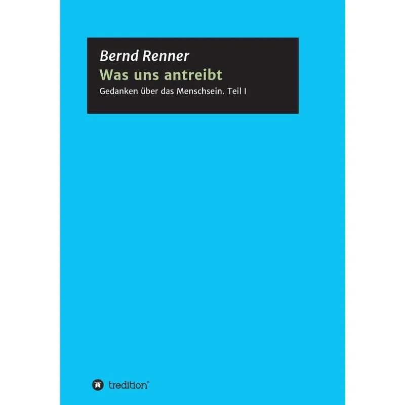 Was uns antreibt