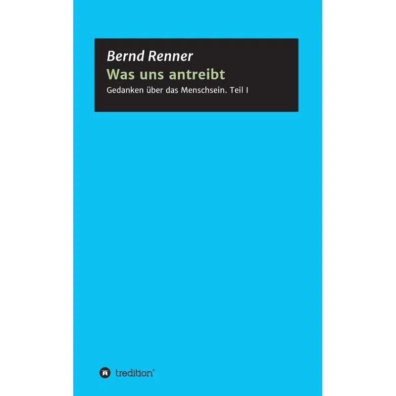 Was uns antreibt