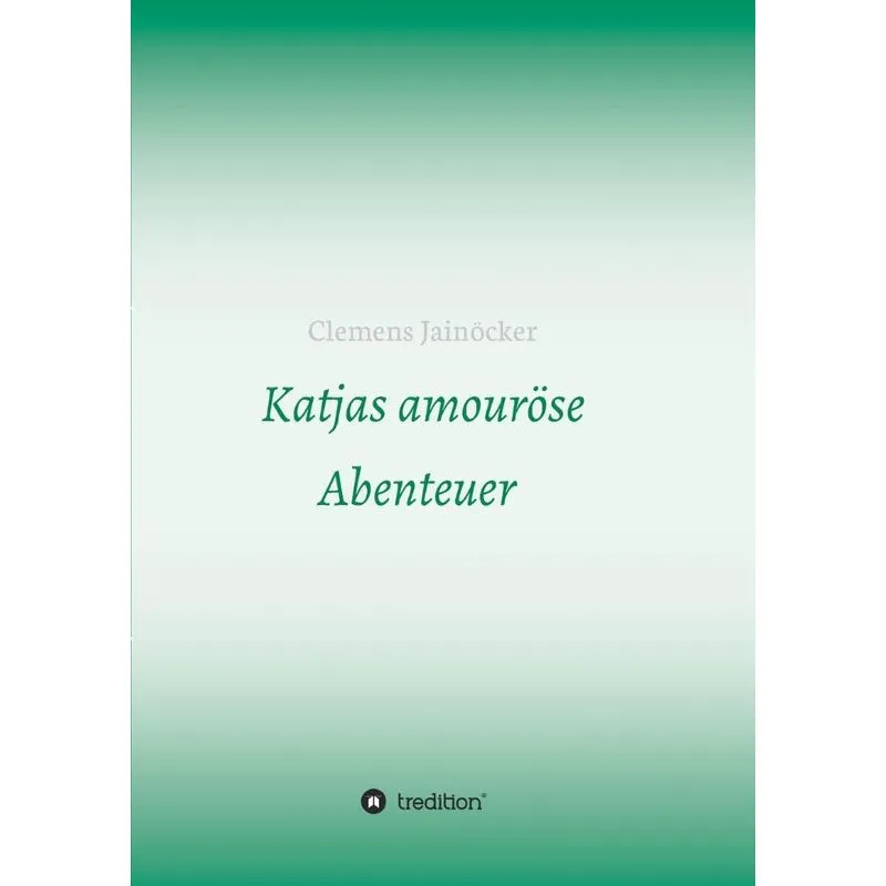 Katjas amouröse Abenteuer