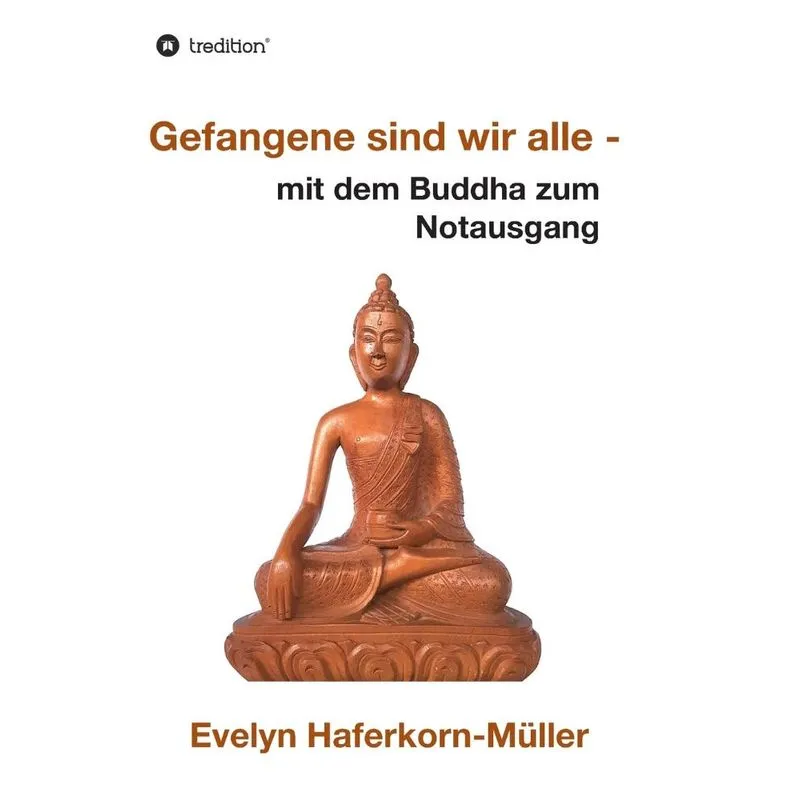 Gefangene sind wir alle