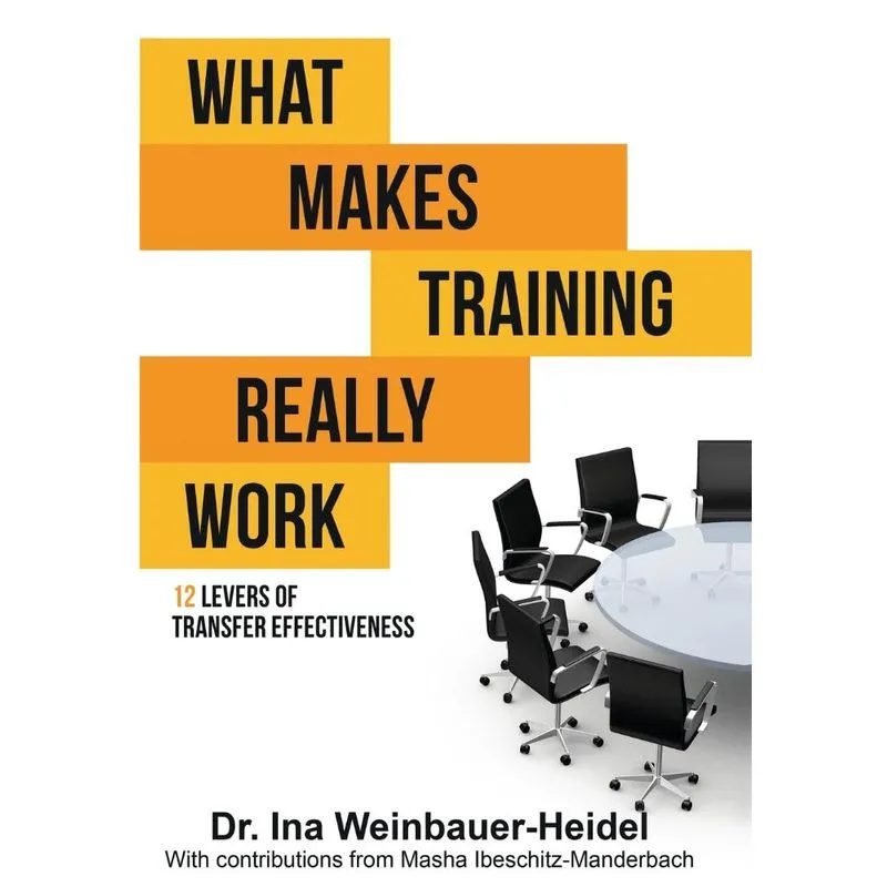 WHAT MAKES TRAINING REALLY WORK