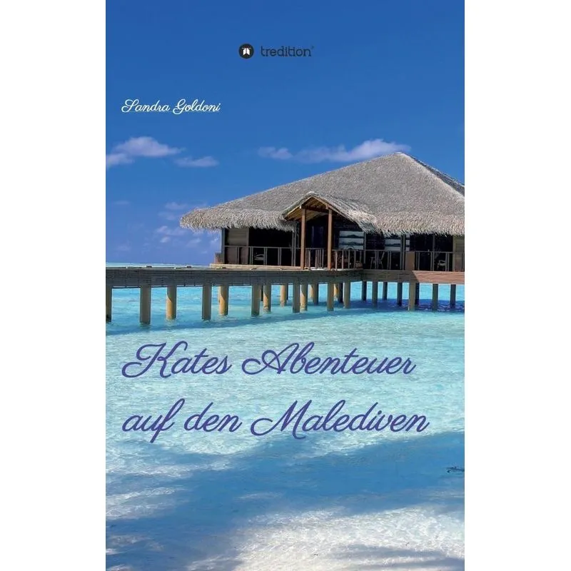 Kates Abenteuer auf den Malediven