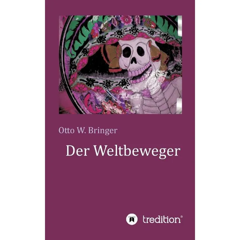 Der Weltbeweger