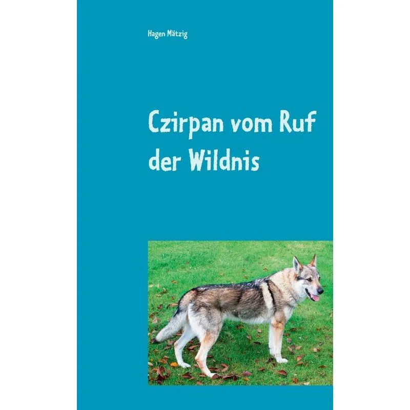 Czirpan vom Ruf der Wildnis