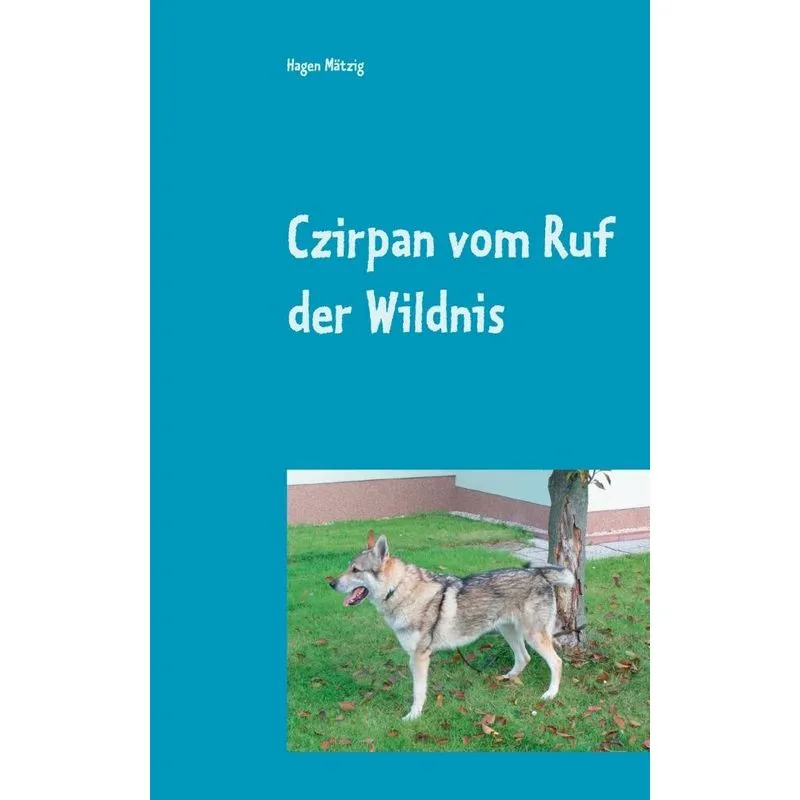 Czirpan vom Ruf der Wildnis