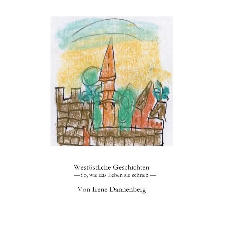 Westöstliche Geschichten