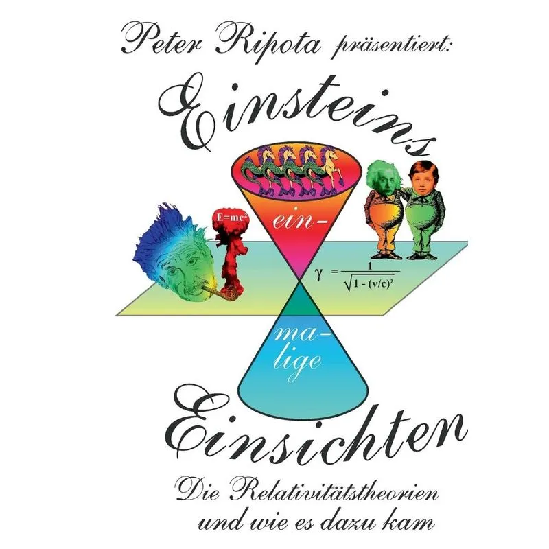 Einsteins einmalige Einsichten
