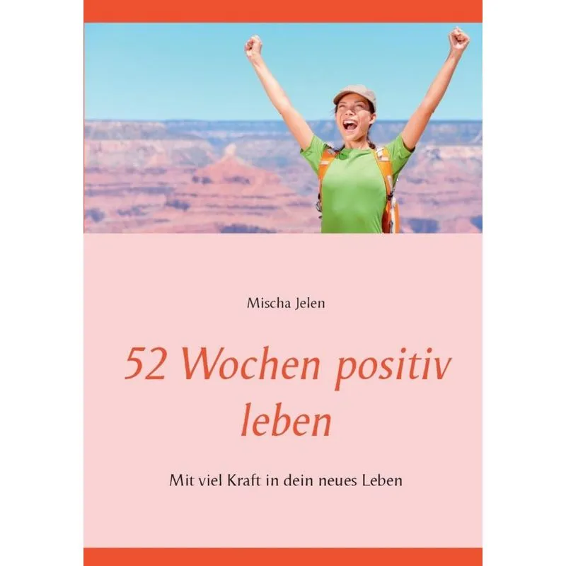 52 Wochen positiv leben