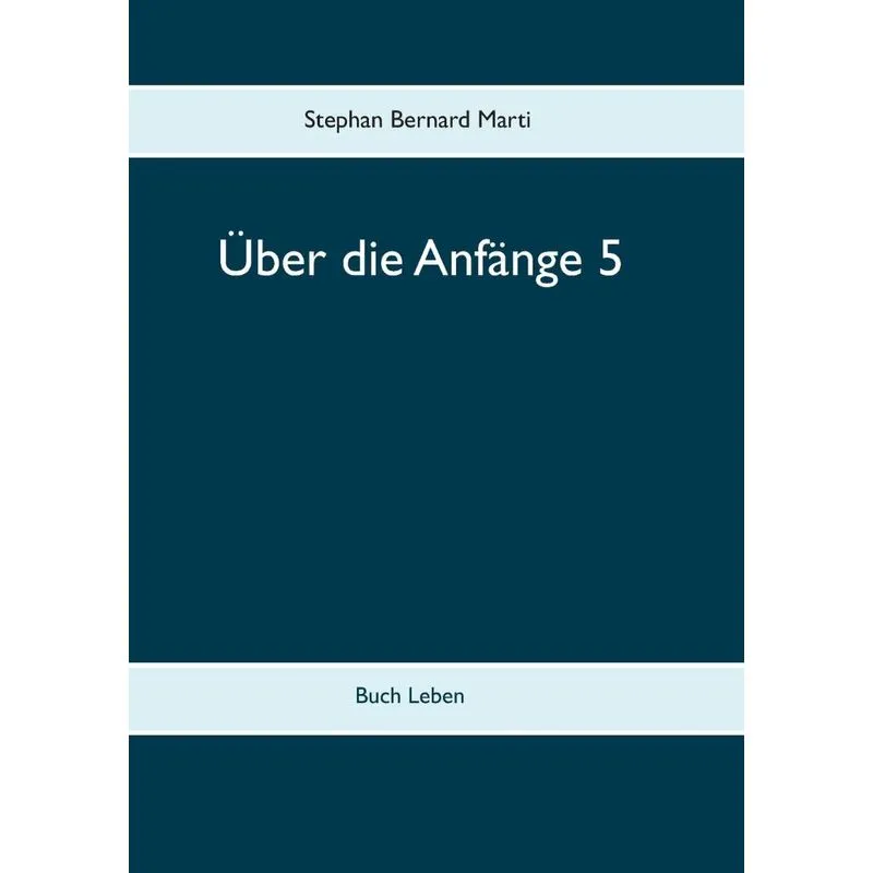 Über die Anfänge 5