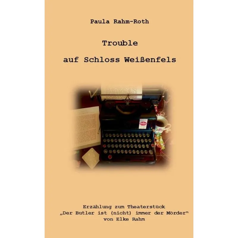 Trouble auf Schloss Weißenfels
