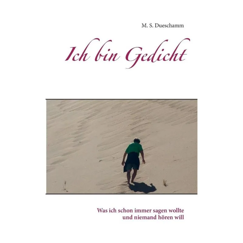 Ich bin Gedicht