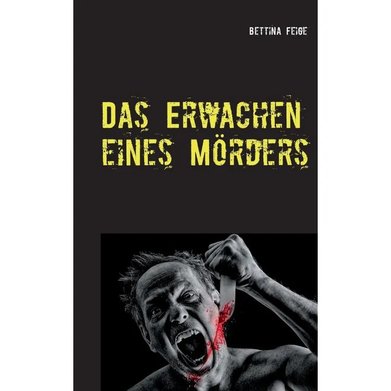 Das Erwachen eines Mörders