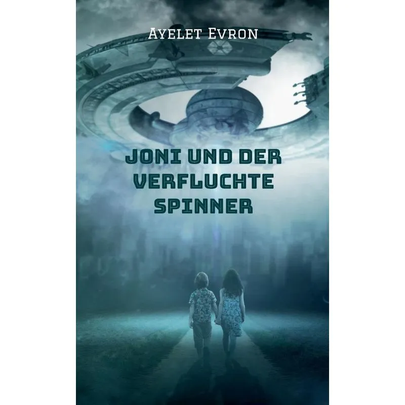 Joni und der verfluchte Spinner