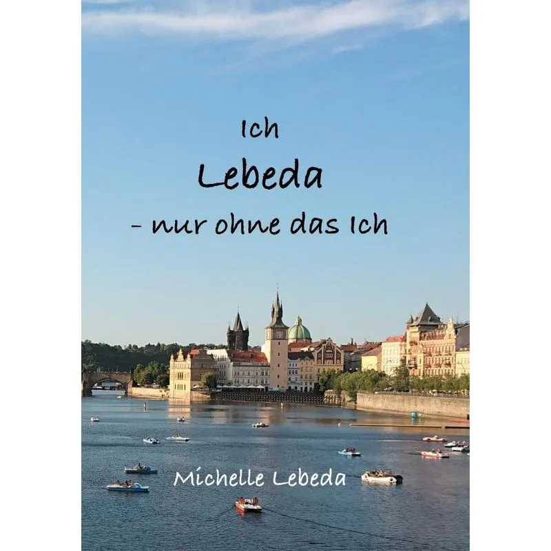 Ich Lebeda - nur ohne das ich