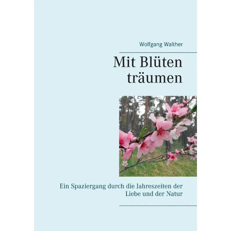 Mit Blüten träumen
