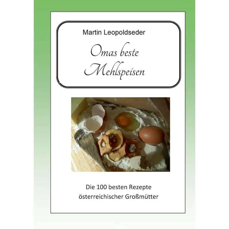 Omas beste Mehlspeisen