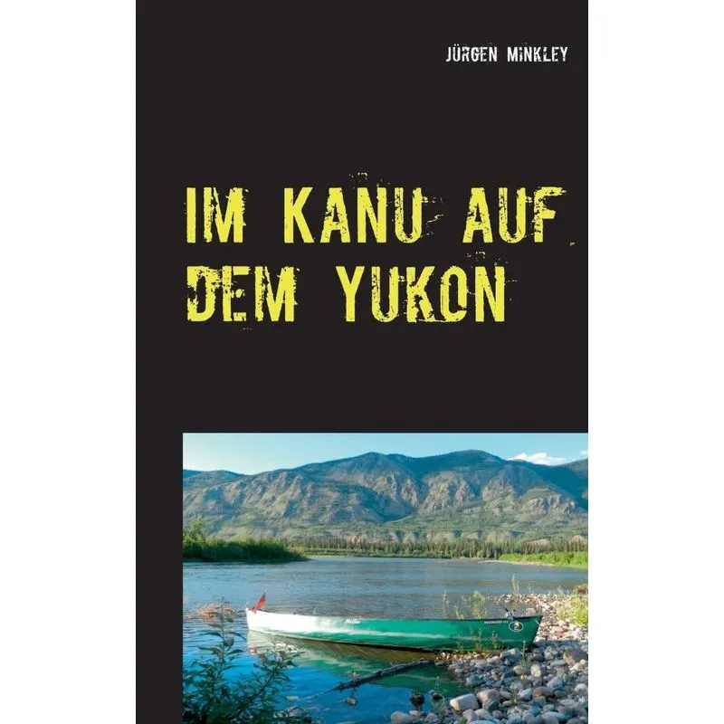 Im Kanu auf dem Yukon