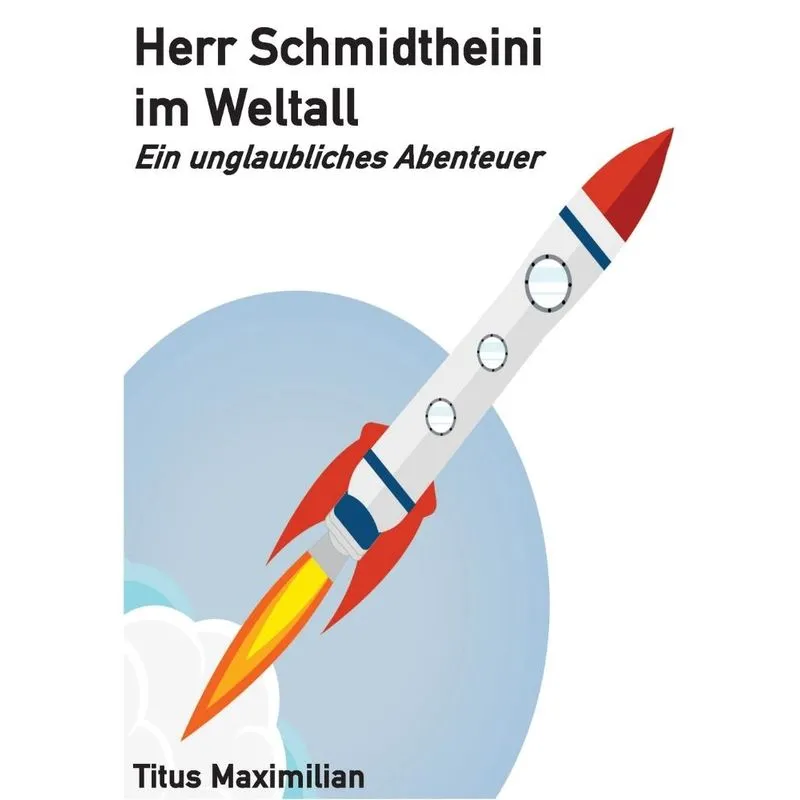 Herr Schmidtheini im Weltall