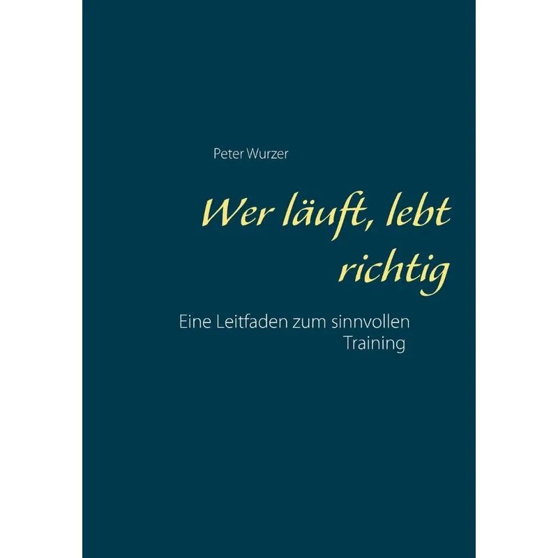 Wer Läuft, Lebt Richtig