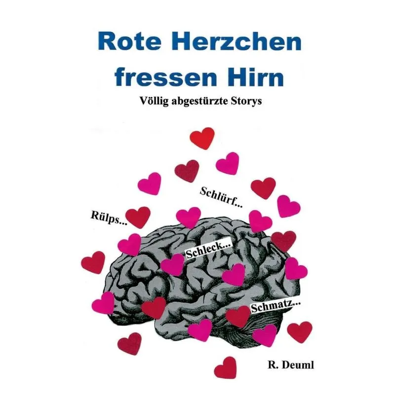 Rote Herzchen fressen Hirn