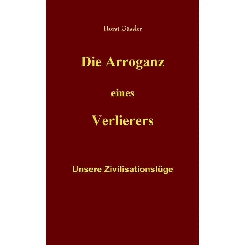 Die Arroganz eines Verlierers