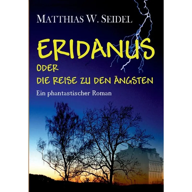 Eridanus oder die Reise zu den Ängsten