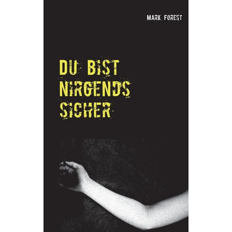Du bist nirgends sicher