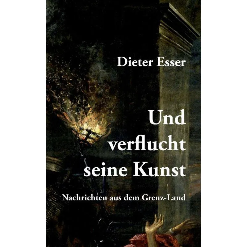 Und verflucht seine Kunst