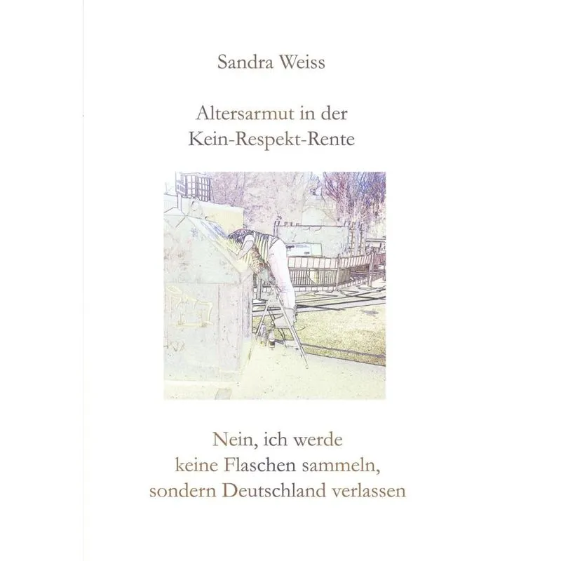 Altersarmut in der Kein-Respekt-Rente