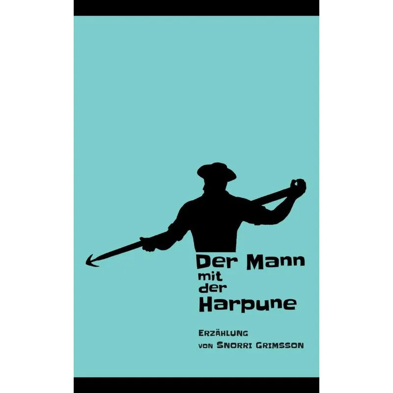 Der Mann mit der Harpune
