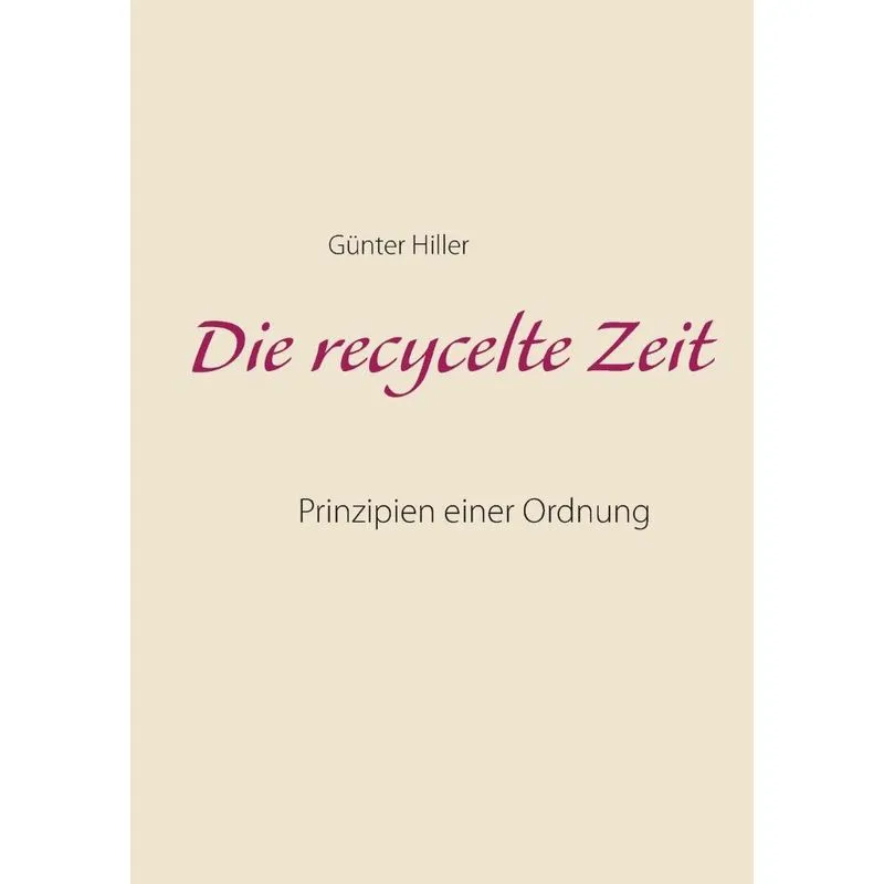 Die recycelte Zeit