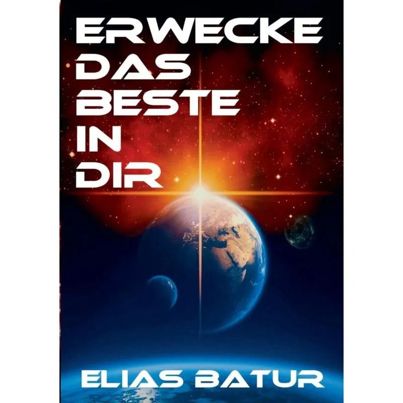 ERWECKE DAS BESTE IN DIR