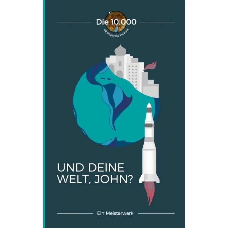 Und deine Welt, John?