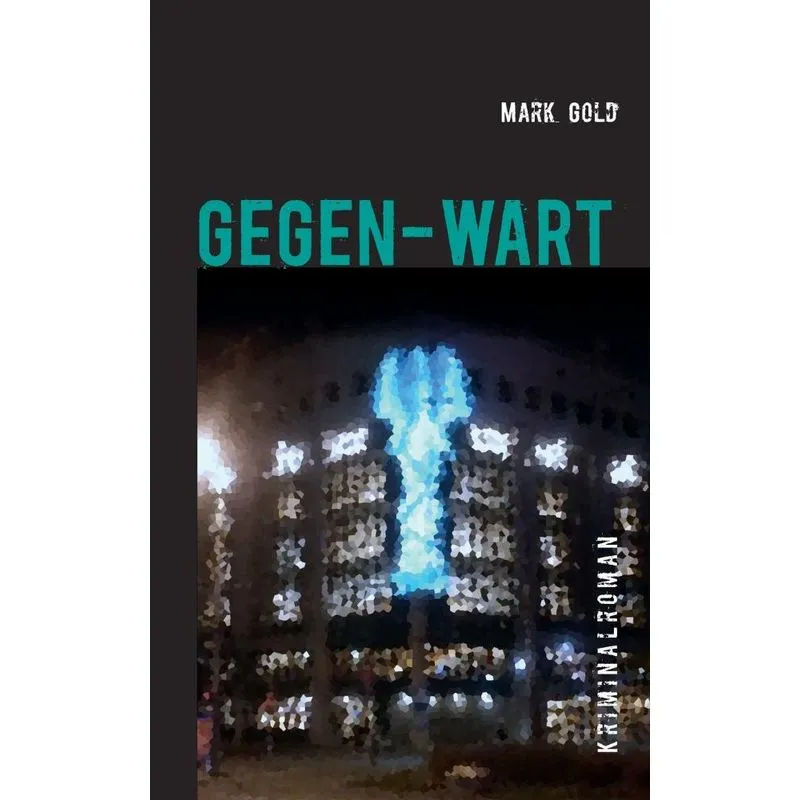 GEGEN-WART