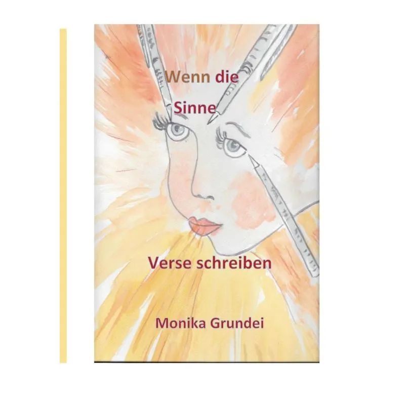 Wenn die Sinne Verse schreiben