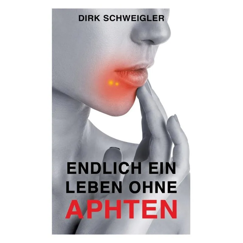 Endlich ein Leben ohne Aphten
